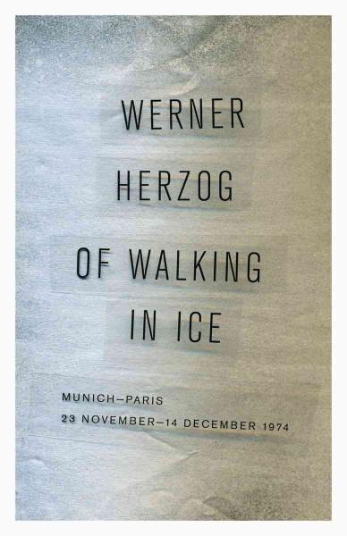 Of Walking in Ice: Munich-Paris, 23 November-14 December 1974 (Paperback)